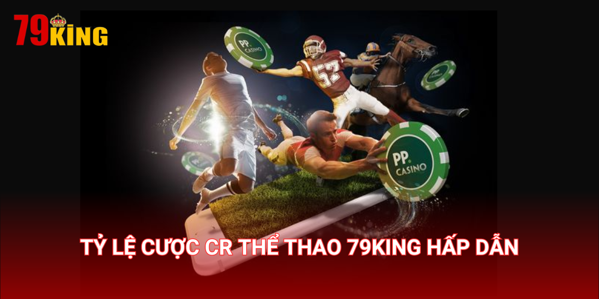 Tỷ lệ cược hấp dẫn