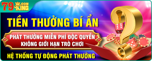 Tiền thưởng bí ẩn tại 79King