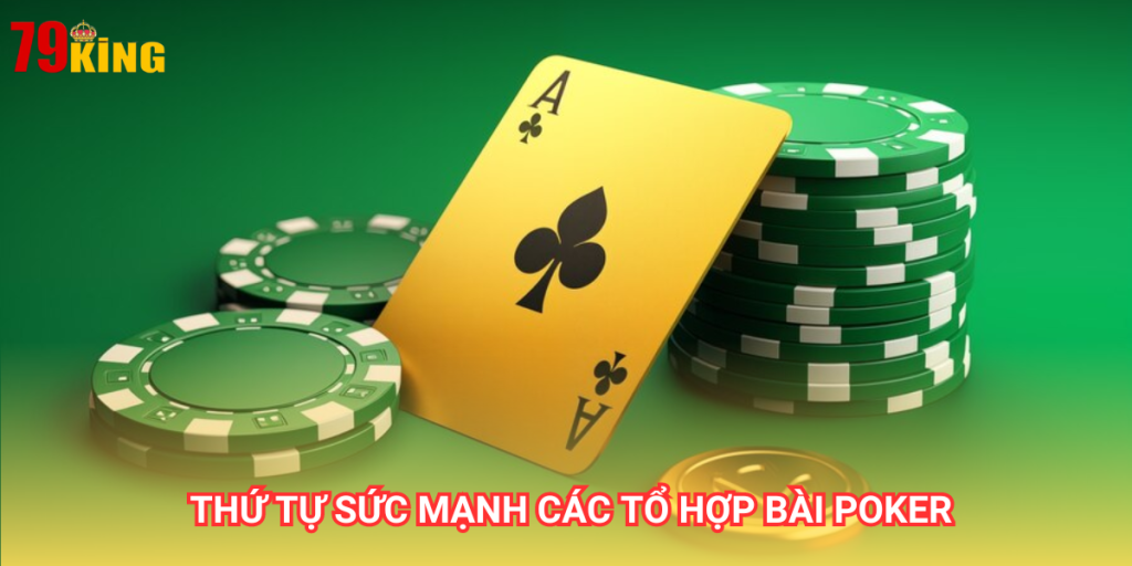 Người chơi cần nắm rõ sức mạnh các tổ hợp bài để biết khi nào thì nên tất tay