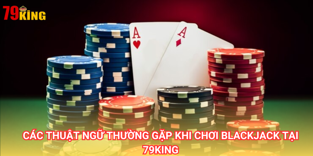 Người chơi cần nắm rõ các thuật ngữ để đưa ra quyết định chơi bài chính xác