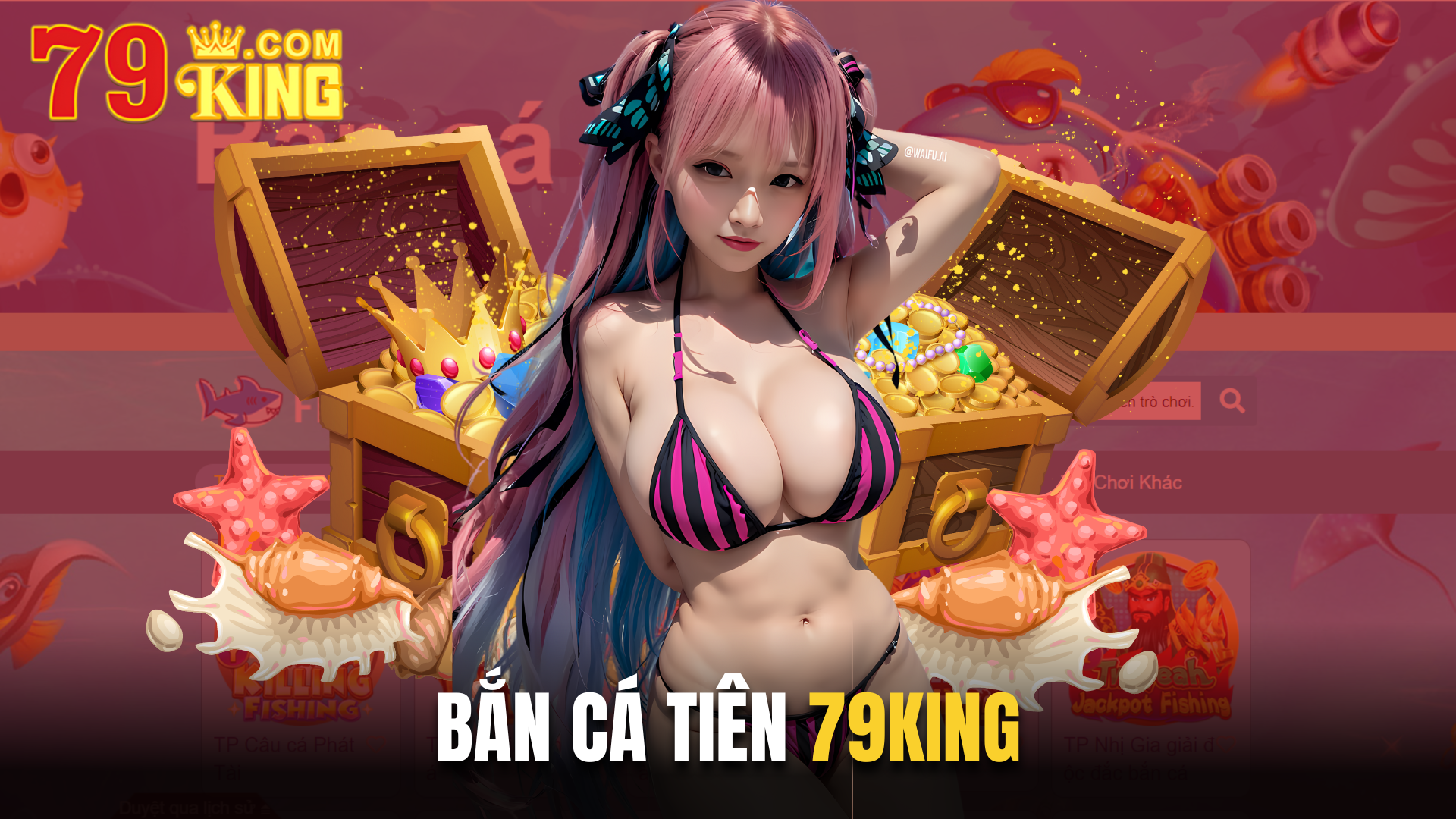 Bắn cá tiên là tựa game đổi thưởng hấp dẫn tại nhà cái 79King